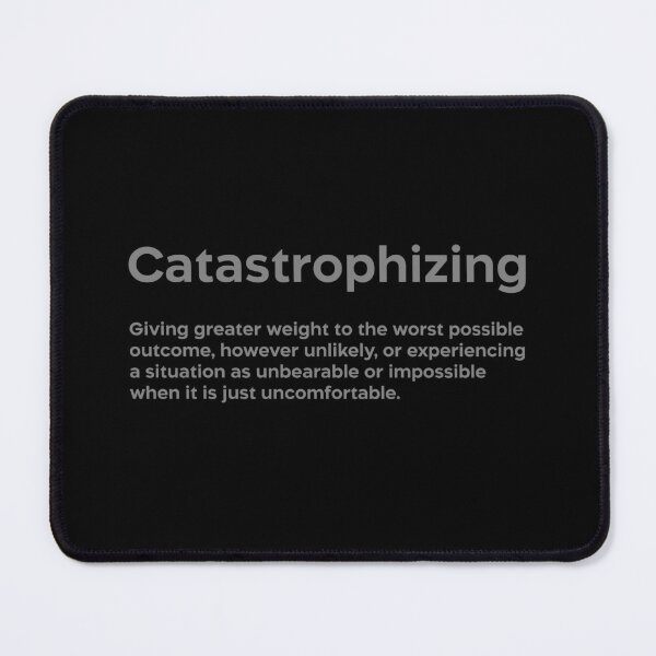 Item preview, Catastrophizing grey designed and sold by EdimQuotes.