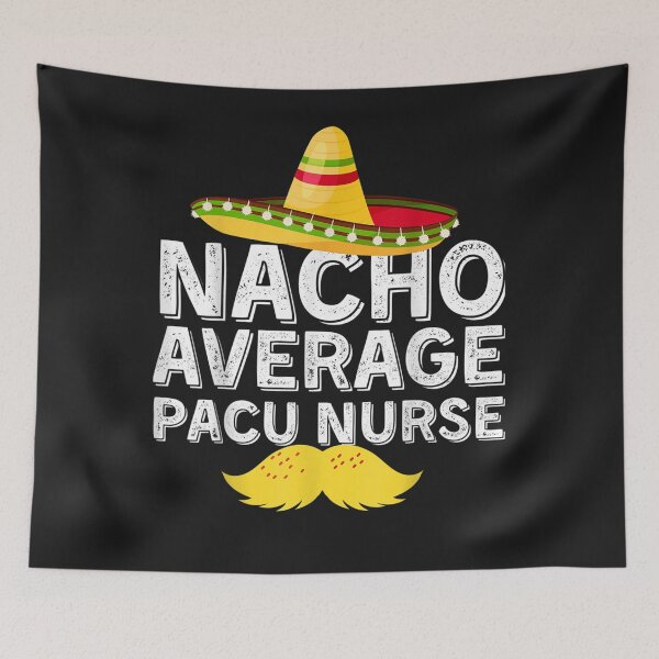 Item preview, Nacho Average Pacu Nurse  designed and sold by luongminhanhthu.