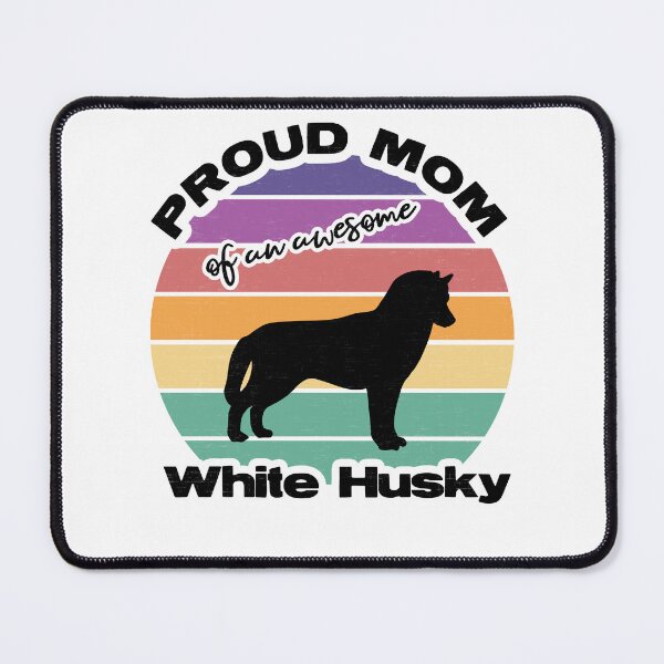 Item preview, Proud Mom Of An Awesome White Husky designed and sold by MajesticTree.