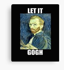 Let It Gogh Vincent Van Gogh Canvas Print