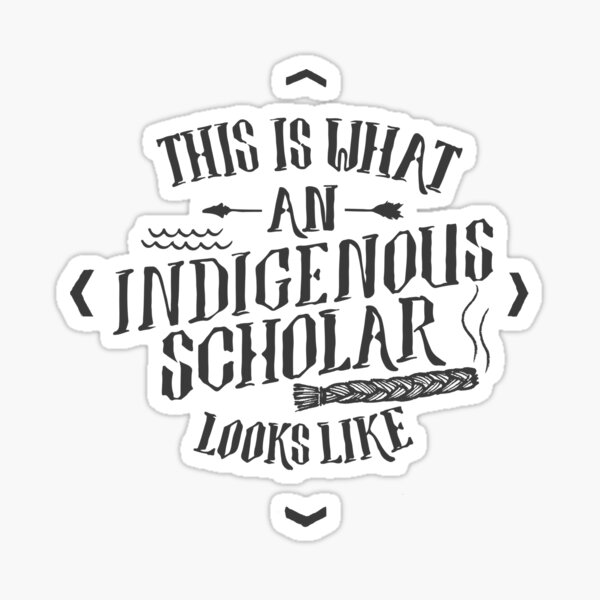 Item preview, Indigenous Scholar (Gray) designed and sold by Badwinds Studios.