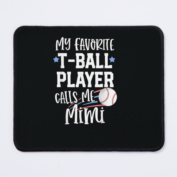 Item preview, My favorite TBall Player calls me Mimi Grandma designed and sold by DeannaMarks.