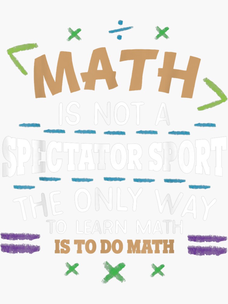 "Nerdy Math Research Math Is Not A Spectator Sport" Sticker by