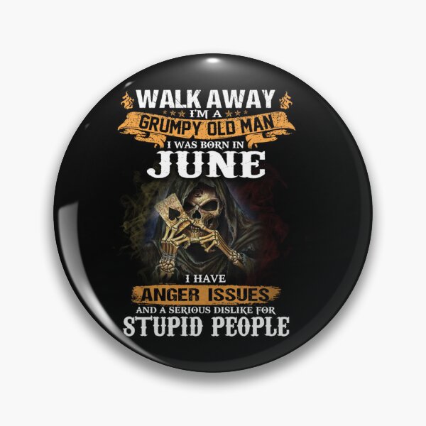 Item preview, Walk Away Im A Grumpy old man I Was born in June designed and sold by TamYork.