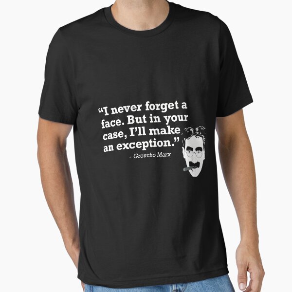 Groucho Quote T-Shirt Essential T-Shirt
