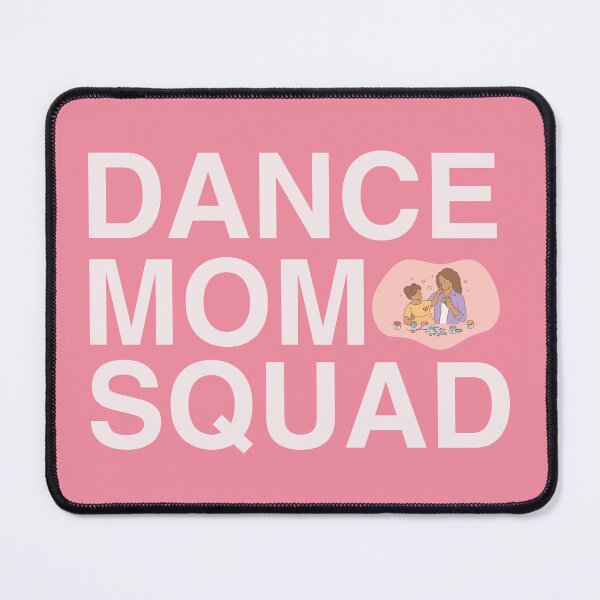Item preview, Dance Mom squad designed and sold by Froyd Wess.