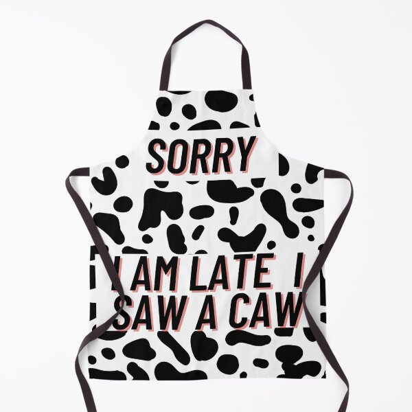Item preview, Funny Cow Lover Farmer Print Sorry I am Late I Saw A Cow designed and sold by NovaCarter.