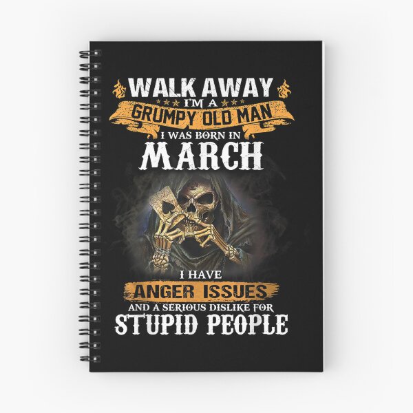 Item preview, Walk Away Im A Grumpy old man I Was born in March designed and sold by TamYork.