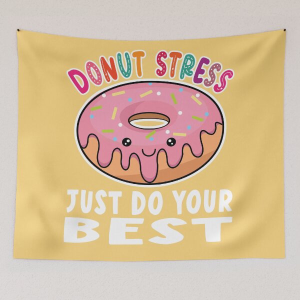 Item preview, Donut Stress Just Do Your Best designed and sold by samah82.