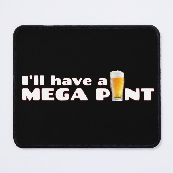 Item preview, I'll have a mega pint designed and sold by Darren Moon.