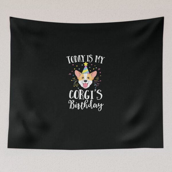 Item preview, Today Is My Corgi's Birthday Dog Pet Puppy Party Girls designed and sold by DeannaMarks.