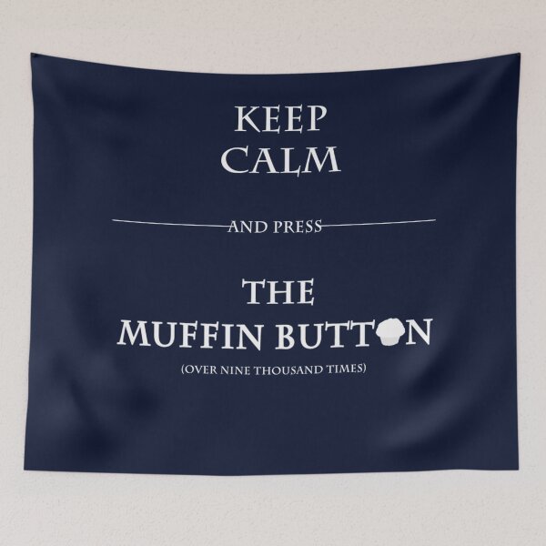 Item preview, Keep Calm and Press the Muffin Button designed and sold by CaitlynRau.