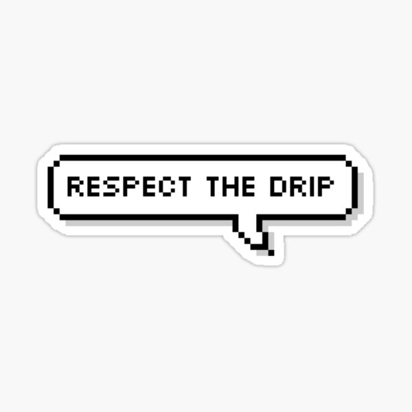 Drip' Sticker | Spreadshirt