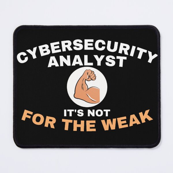 Item preview, Cyber Security Analyst It´s Not For The Weak - Cybersecurity Sayings & Quotes designed and sold by tshirtfever.