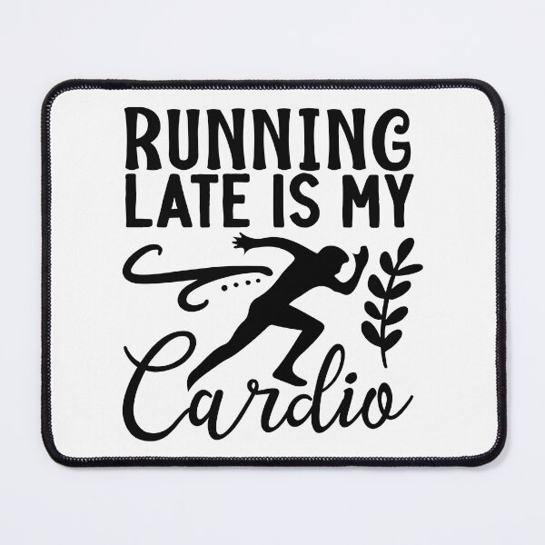 Item preview, running late is my cardio, mom gift designed and sold by lapolonaise.