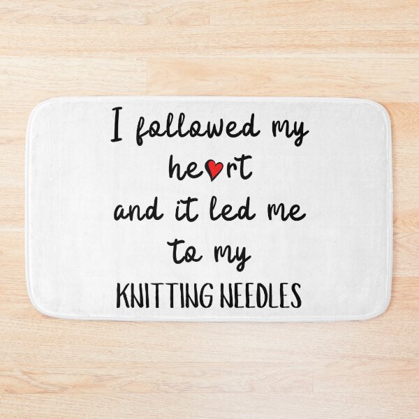 Item preview, I followed my heart and it led me to my knitting needles designed and sold by TheGreenGoat.