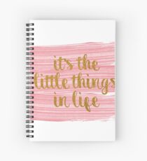 it's the little things Spiral Notebook