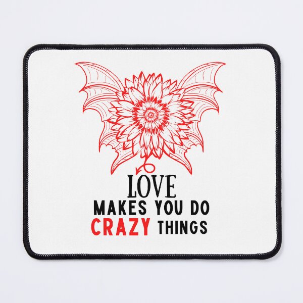 Item preview, love makes you do crazy things Sunflower designed and sold by Sunrise-Art.