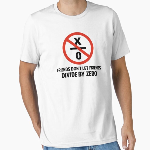 Item preview, Friends Don't Divide by Zero designed and sold by TheShirtYurt.