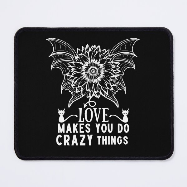 Item preview, crazy flower love makes you do crazy things designed and sold by Sunrise-Art.