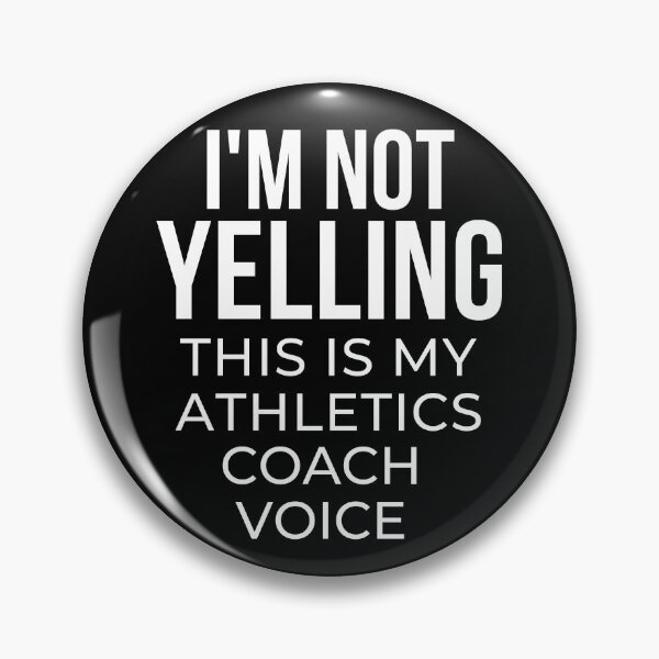 Item preview, I'm not yelling I'm using my athletics coach voice designed and sold by TheGreenGoat.