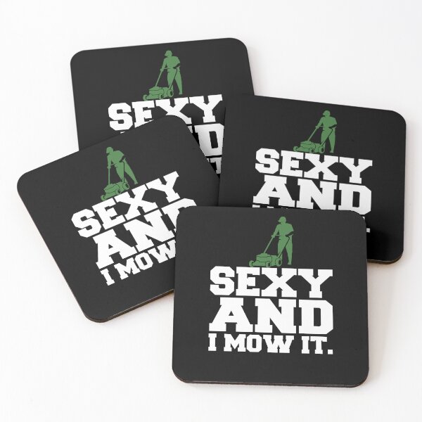 Item preview, Sexy and i mow it - gardening i'm coming. Lawn mowing is my passion designed and sold by Gordenwear.