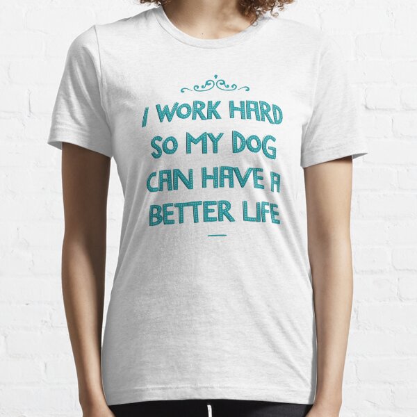 For the love of dogs. Essential T-Shirt