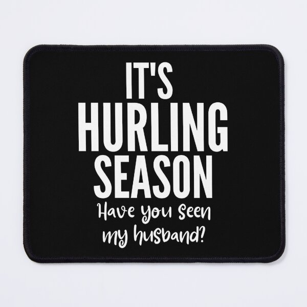 Artikelvorschau, Es ist Hurling-Saison. Hast du meinen Mann gesehen? entworfen und verkauft von TheGreenGoat.