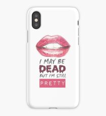Still Pretty - Buffy iPhone Case