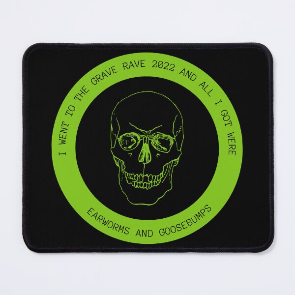 Item preview, I WENT TO THE GRAVE RAVE 2022 AND ALL I GOT WERE EARWORMS AND GOOSEBUMPS designed and sold by Scopestor.