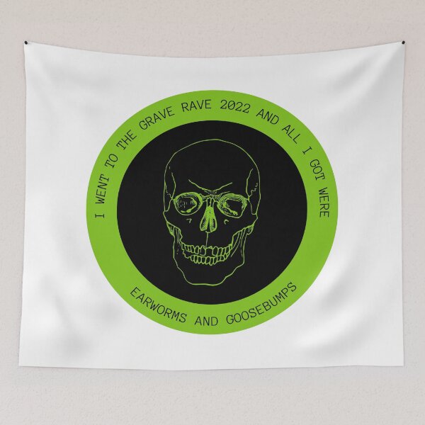 Item preview, I WENT TO THE GRAVE RAVE 2022 AND ALL I GOT WERE EARWORMS AND GOOSEBUMPS designed and sold by Scopestor.
