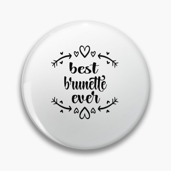 Item preview, Copy of best brunette ever  designed and sold by abdilahe60.