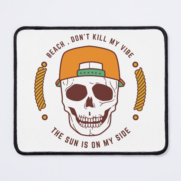 Item preview, BEACH, DON'T KILL MY VIBE THE SUN IS ON MY SIDE designed and sold by Scopestor.