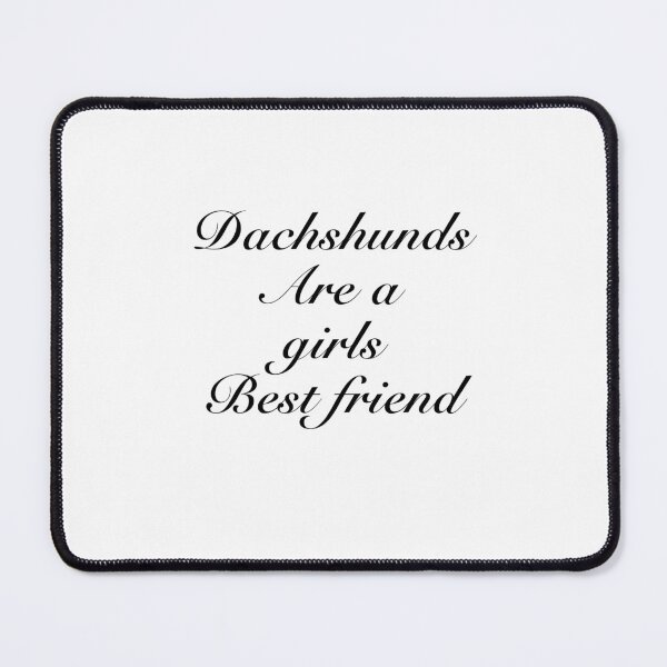 Item preview, Dachshunds Are a Girls Best Friend designed and sold by Daschunddesigns.