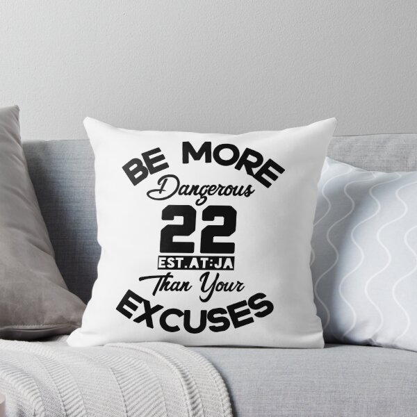 Item preview, BE MORE DANGEROUS THAN YOUR EXCUSES designed and sold by GAADesignz.