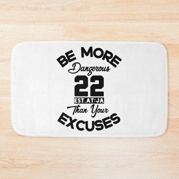 Item preview, BE MORE DANGEROUS THAN YOUR EXCUSES designed and sold by GAADesignz.