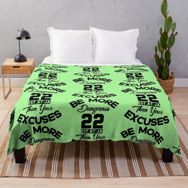 Item preview, BE MORE DANGEROUS THAN YOUR EXCUSES designed and sold by GAADesignz.