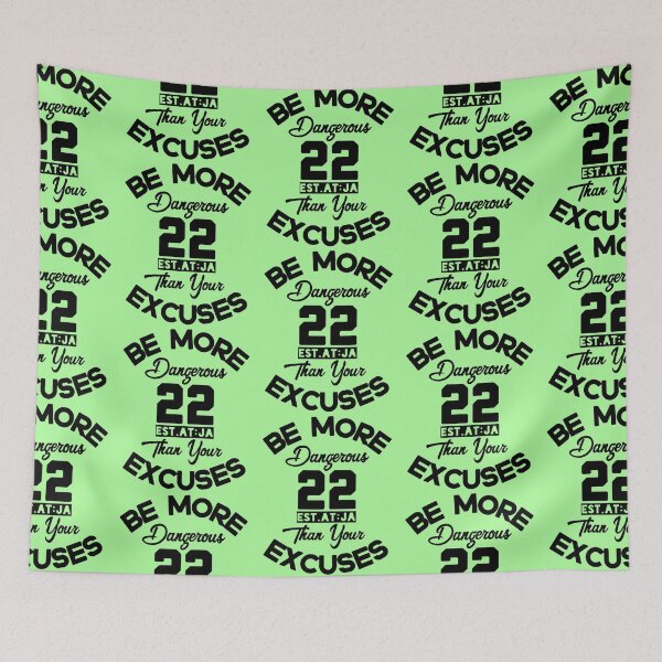 Item preview, BE MORE DANGEROUS THAN YOUR EXCUSES designed and sold by GAADesignz.