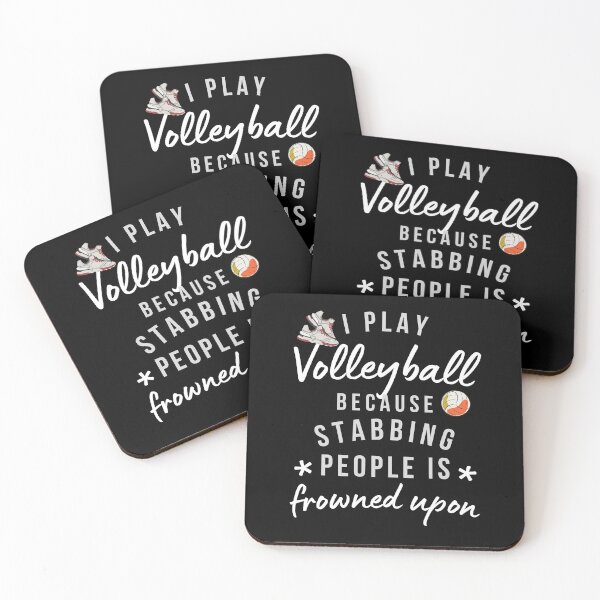 Item preview, I Play Volleyball Because Stabbing People Is Frowned Upon designed and sold by AliSupply.