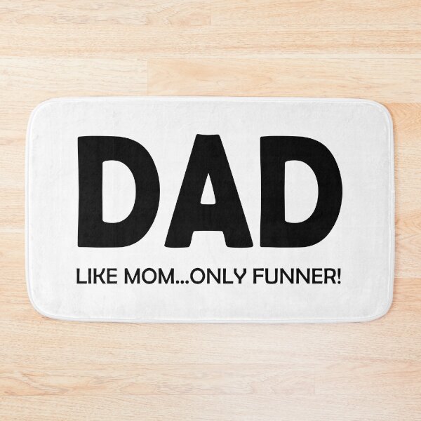 Item preview, DAD LIKE MOM ONLY FUNNER designed and sold by DomGDesign.