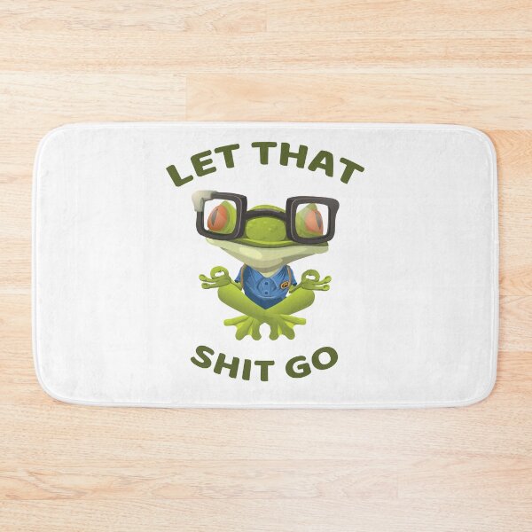 Item preview, let that shit go designed and sold by Truth Pixel.