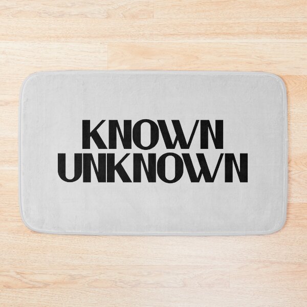 Item preview, Known Unknown - Bold Black Text designed and sold by Chubuter.