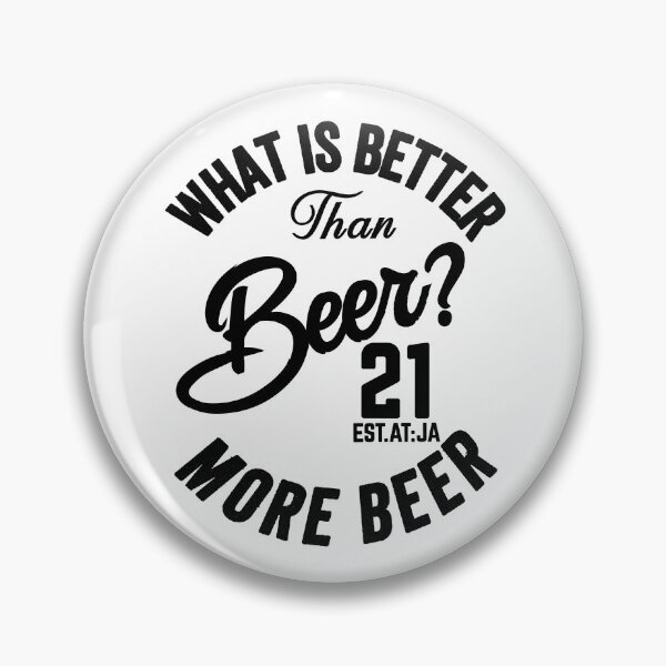 Item preview, WHAT IS BETTER THAN BEER? MORE BEER designed and sold by GAADesignz.