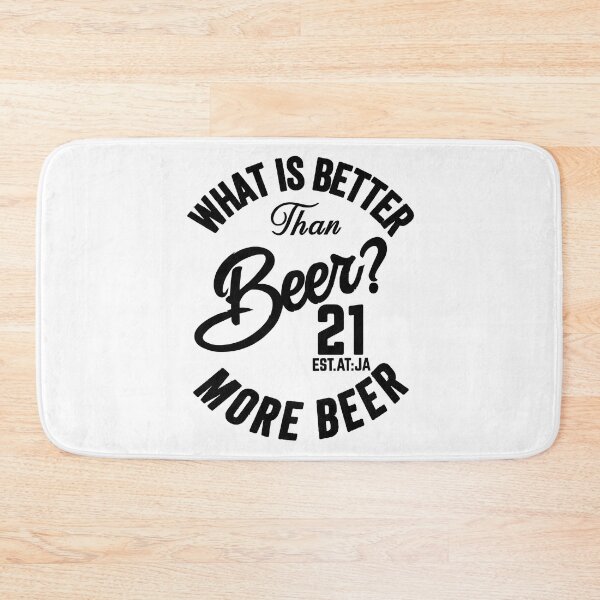 Item preview, WHAT IS BETTER THAN BEER? MORE BEER designed and sold by GAADesignz.