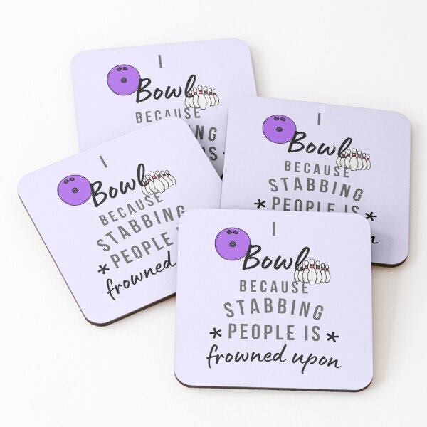 Item preview, I Bowl Because Stabbing People Is Frowned Upon designed and sold by AliSupply.