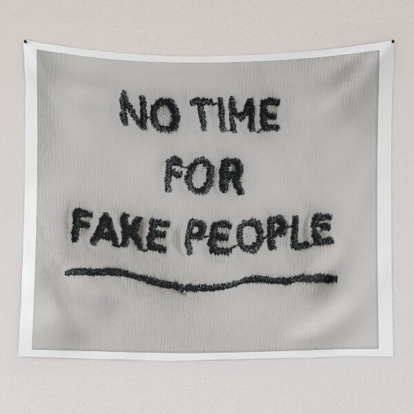 Item preview, No time for fake people designed and sold by Mrdonut19.