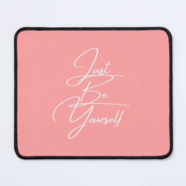 Item preview, Just be yourself designed and sold by shanesil.