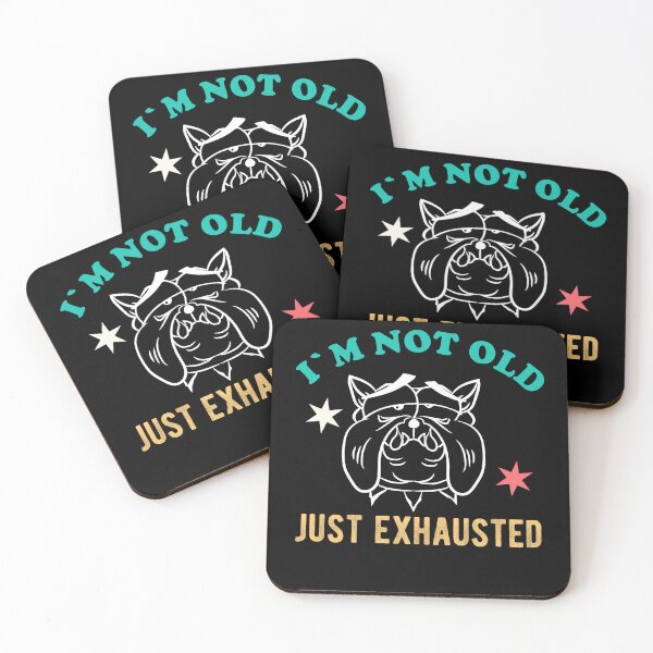Item preview, I'm not old - just tired. Bulldog designed and sold by VitoTDesign.