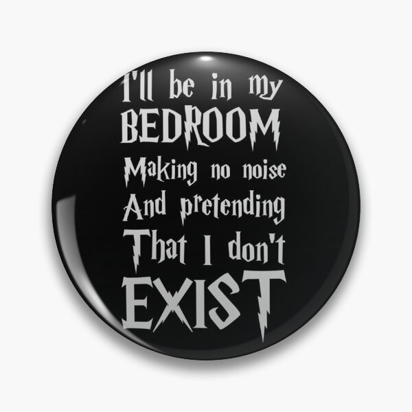Item preview, Ill Be In My Bedroom, I Dont Exist designed and sold by AThousandCrafts.