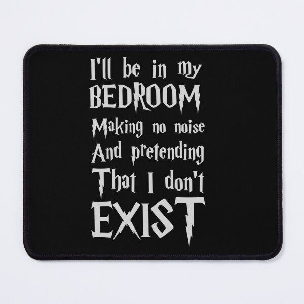Item preview, Ill Be In My Bedroom, I Dont Exist designed and sold by AThousandCrafts.
